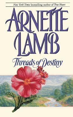 Arnette Lamb - Threads of Destiny, Häftad