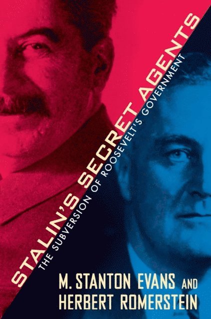 Herbert Romerstein, M. Stanton Evans - Stalin's Secret Agents, E-bok