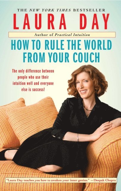 Laura Day - How to Rule the World from Your Couch, E-bok
