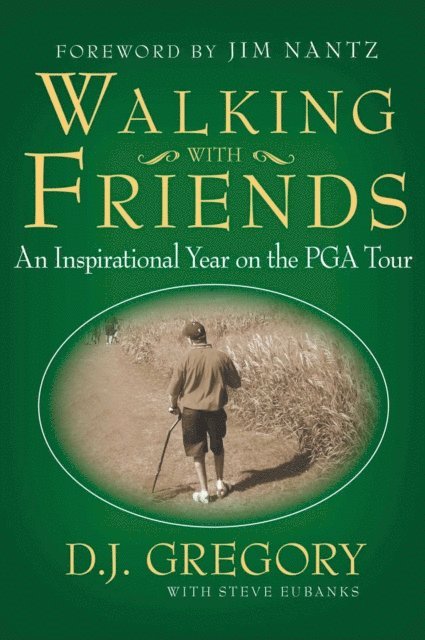 Steve Eubanks, D. J. Gregory - Walking with Friends, E-bok
