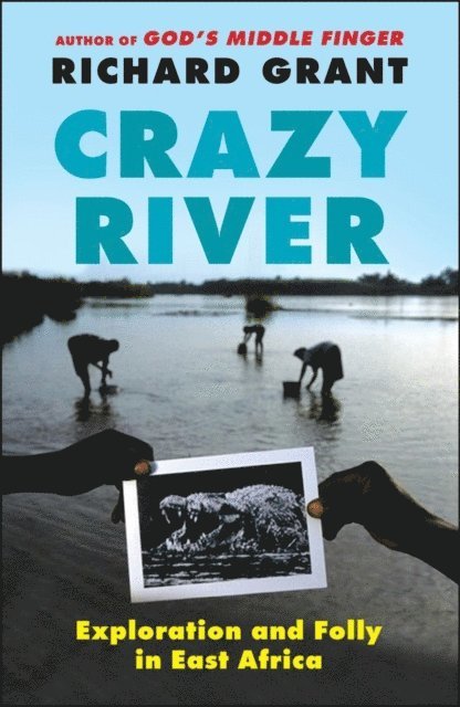 Richard Grant - Crazy River, E-bok