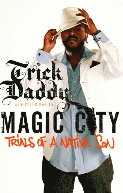 Peter Bailey, Trick Daddy - Magic City, E-bok