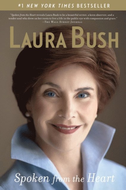 Laura Bush - Spoken from the Heart, E-bok
