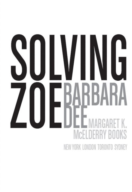 Barbara Dee - Solving Zoe, E-bok