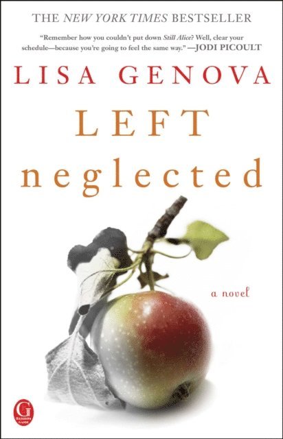 Lisa Genova - Left Neglected, E-bok