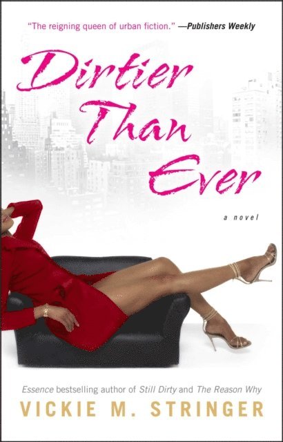 Vickie M. Stringer - Dirtier Than Ever, E-bok