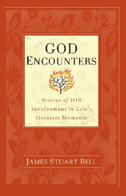 James Stuart Bell - God Encounters, E-bok