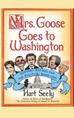 Hart Seely - Mrs. Goose Goes to Washington, Häftad