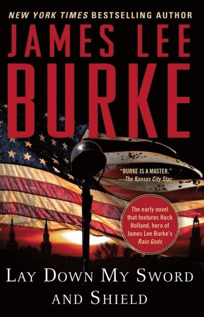 James Lee Burke - Lay Down My Sword and Shield, E-bok