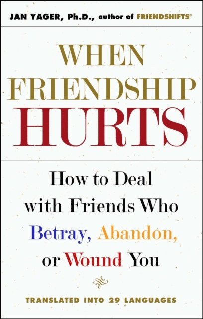 Jan Yager - When Friendship Hurts, E-bok