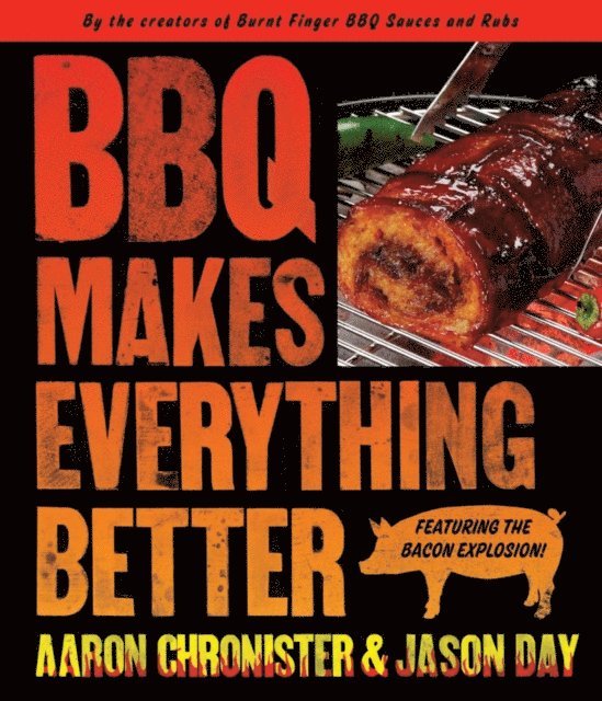 Aaron Chronister, Jason Day - BBQ Makes Everything Better, E-bok