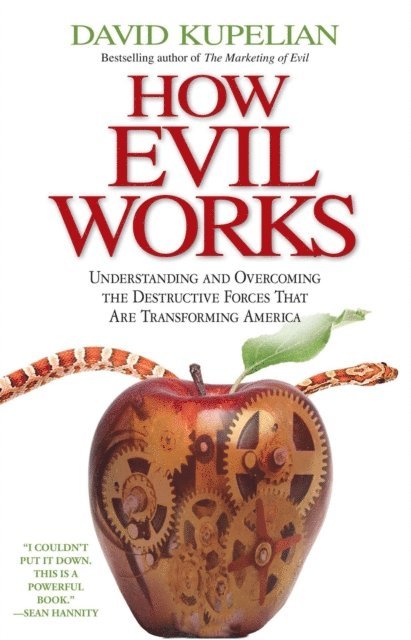 David Kupelian - How Evil Works, E-bok