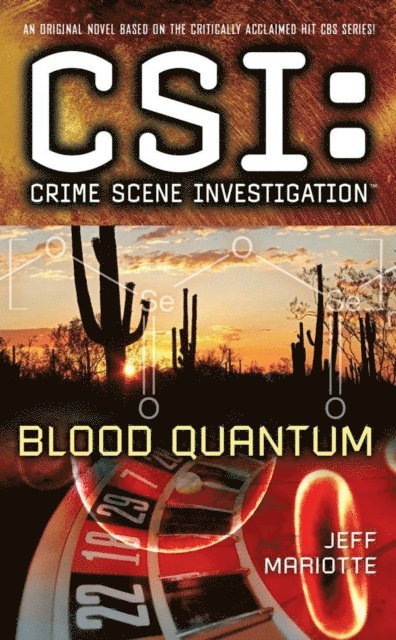 Jeff Mariotte - CSI: Crime Scene Investigation: Blood Quantum, E-bok