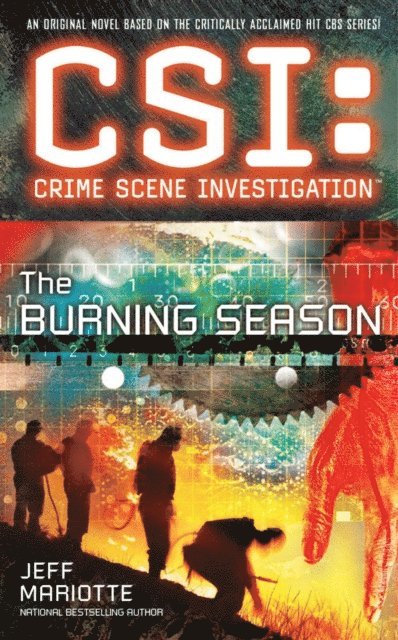 Jeff Mariotte - CSI: Crime Scene Investigation: The Burning Season, E-bok