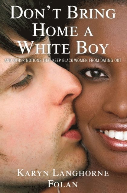 Karyn Langhorne Folan - Don't Bring Home a White Boy, E-bok