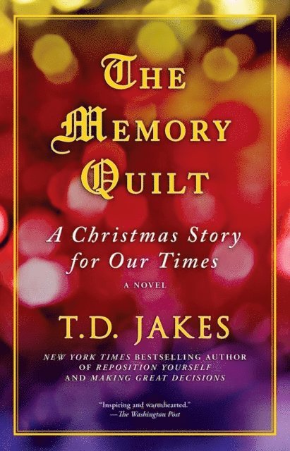 T.D. Jakes - Memory Quilt, E-bok