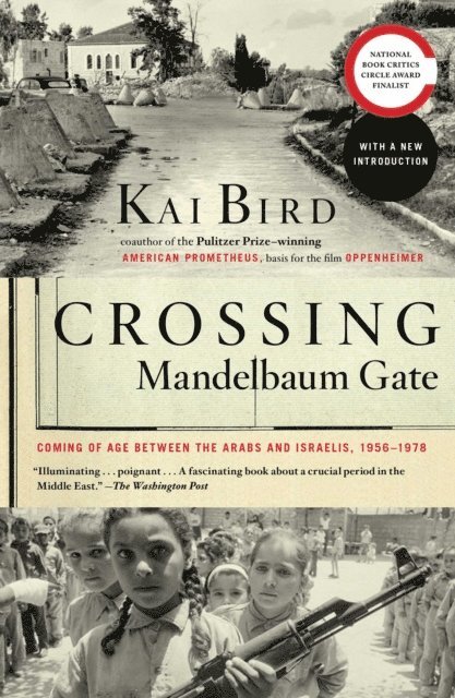 Kai Bird - Crossing Mandelbaum Gate, E-bok
