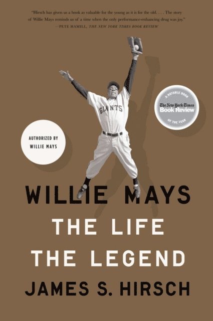 James S. Hirsch - Willie Mays, E-bok