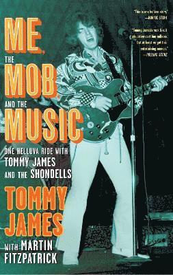 Tommy James - Me, the Mob, and the Music, Häftad