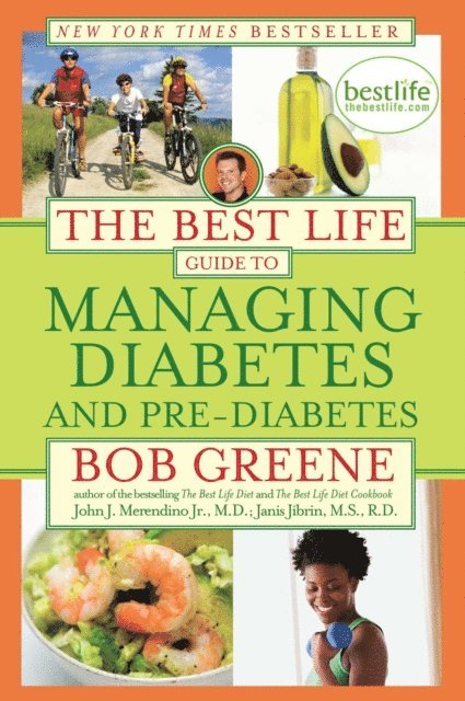 R.D. Janis Jibrin, M.S., M.D. John J. Merendino Jr., Bob Greene - Best Life Guide to Managing Diabetes and Pre-Diabetes, E-bok