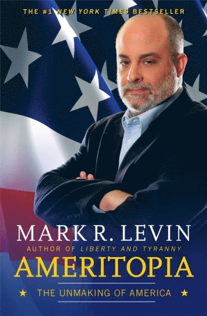 Mark R. Levin - Ameritopia, E-bok
