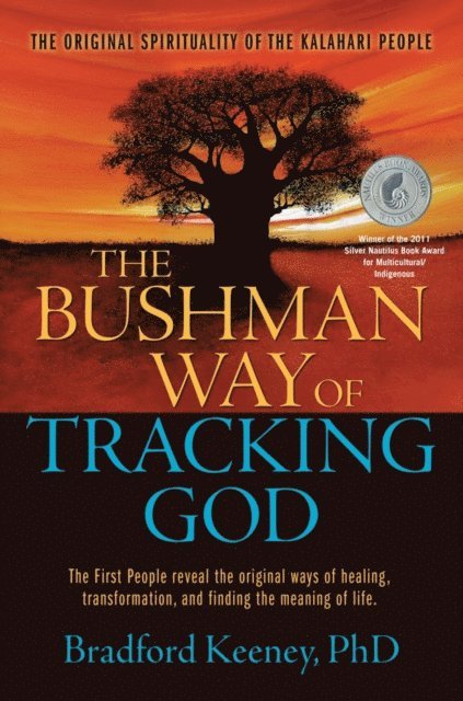 Bradford Keeney - Bushman Way of Tracking God, E-bok