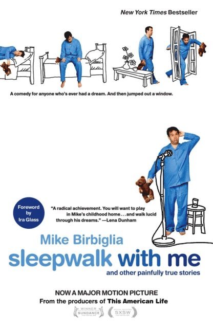 Mike Birbiglia - Sleepwalk with Me, E-bok