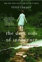 Terri Cheney - The Dark Side of Innocence: Growing Up Bipolar, Häftad. Tillgänglighet: Lägg i varukorg