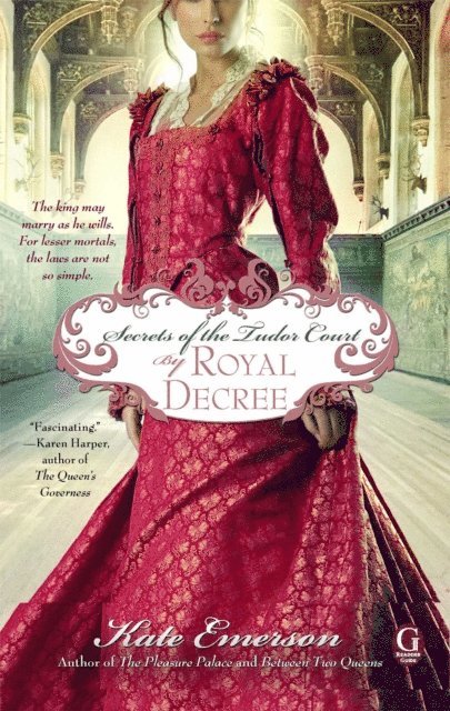 Kate Emerson - Secrets of the Tudor Court: By Royal Decree, E-bok