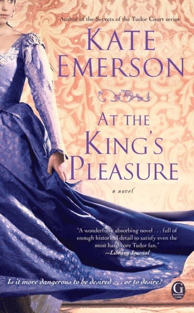 Kate Emerson - At the King's Pleasure, E-bok