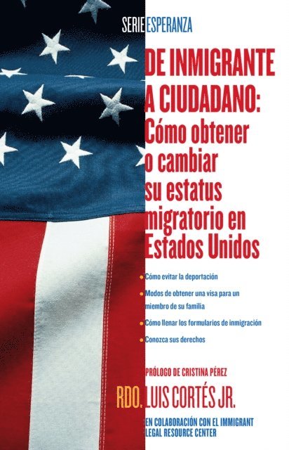 Luis Cortes - De inmigrante a ciudadano (A Simple Guide to US Immigration), E-bok