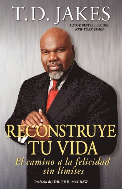 T.D. Jakes - Reconstruye tu vida (Reposition Yourself), E-bok