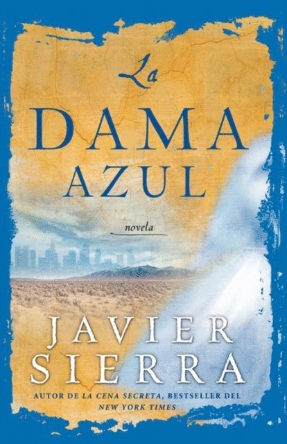 Javier Sierra - La Dama azul (The Lady in Blue), E-bok