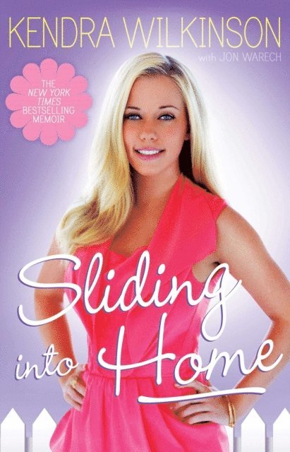 Jon Warech, Kendra Wilkinson - Sliding Into Home, E-bok