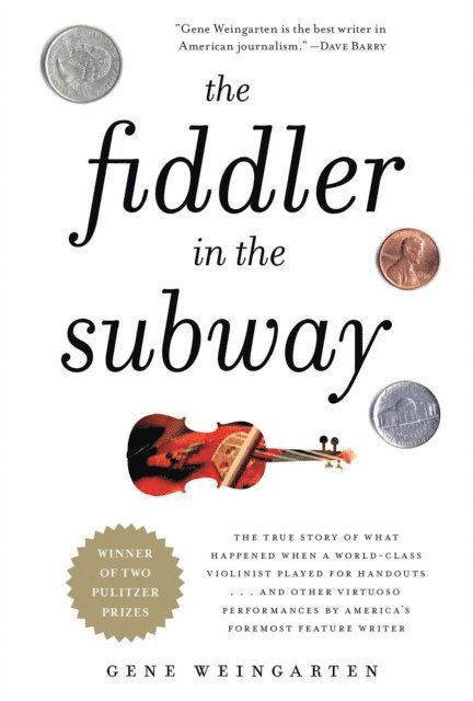 Gene Weingarten - Fiddler in the Subway, E-bok