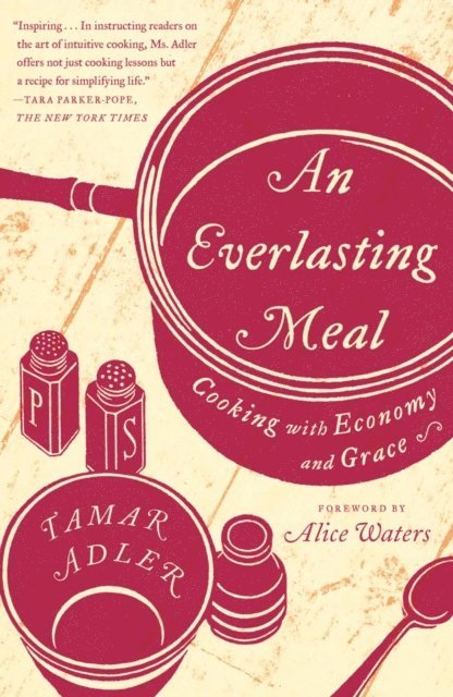Tamar Adler - Everlasting Meal, E-bok