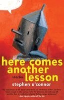 Stephen O'Connor - Here Comes Another Lesson: Stories, Häftad