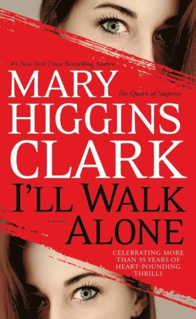 Mary Higgins Clark - I'll Walk Alone, E-bok