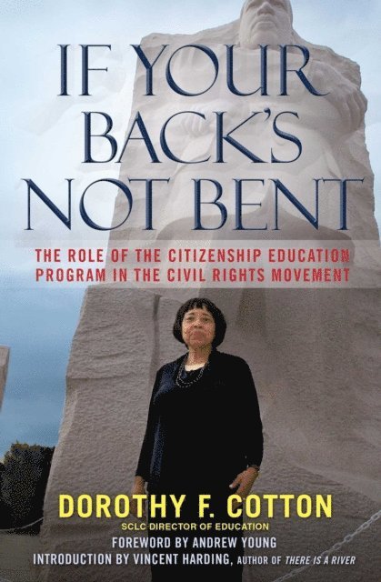 Dorothy F. Cotton - If Your Back's Not Bent, E-bok