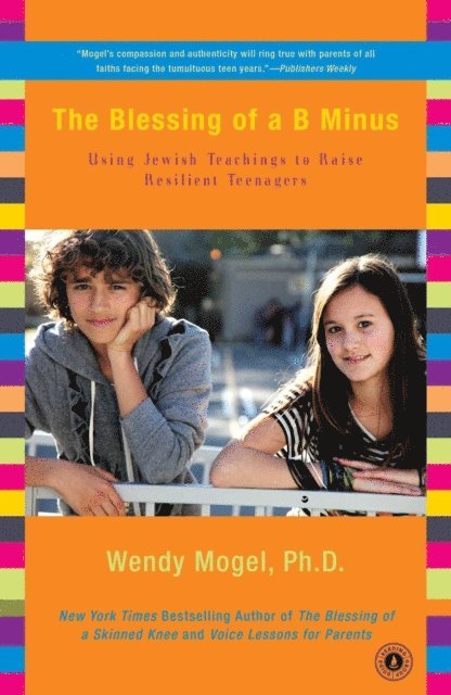 Wendy Mogel - Blessing of a B Minus, E-bok