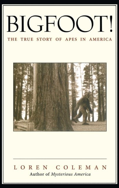 Loren Coleman - Bigfoot!, E-bok