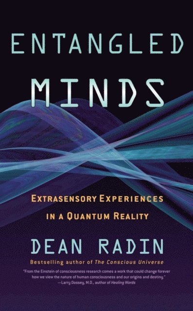 Dean Radin - Entangled Minds, E-bok