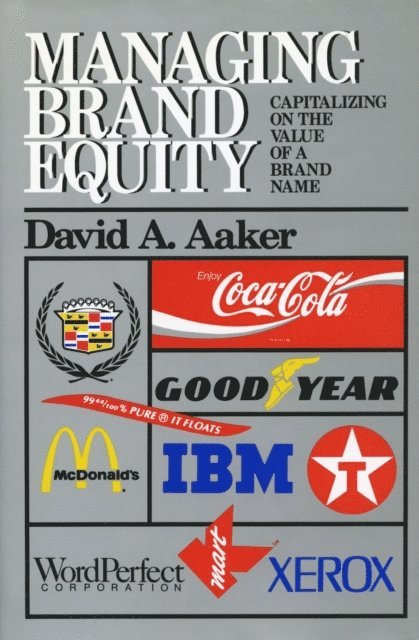 David A. Aaker - Managing Brand Equity, E-bok