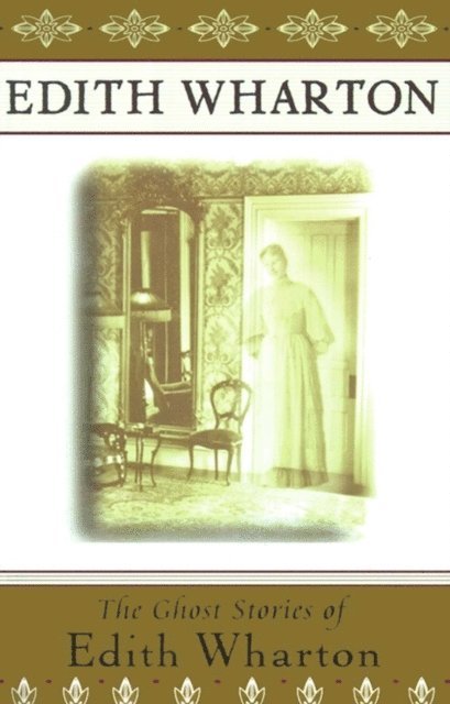 Edith Wharton - Ghost Stories of Edith Wharton, E-bok