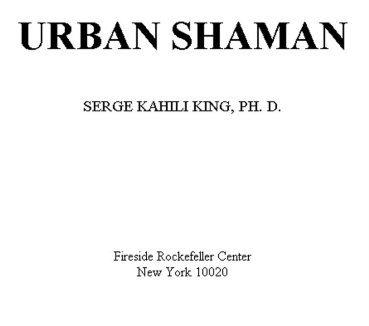 Serge Kahili King - Urban Shaman, E-bok