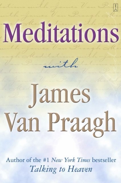 James Van Praagh - Meditations with James Van Praagh, E-bok