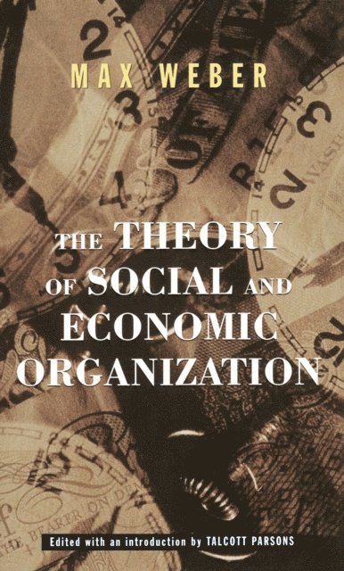 Max Weber - Theory Of Social And Economic Organization, E-bok