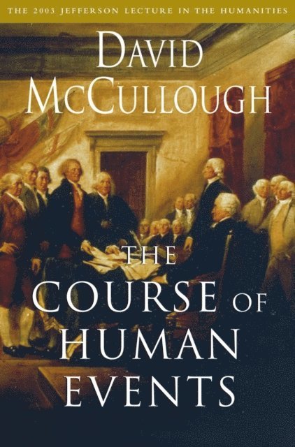 David McCullough - Course of Human Events, E-bok