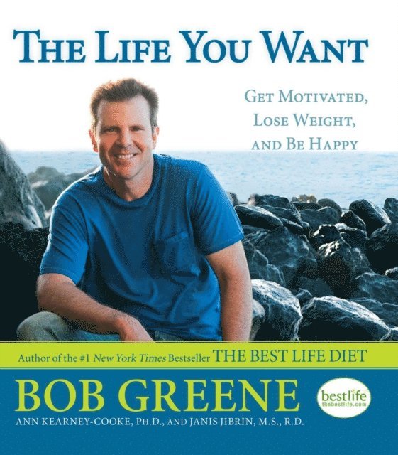 R.D. Janis Jibrin, M.S., Ann Kearney-Cooke, Bob Greene - Life You Want, E-bok
