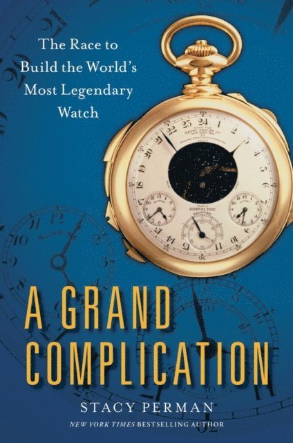 Stacy Perman - Grand Complication, E-bok